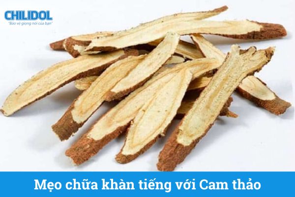 Mẹo chữa khàn tiếng với Cam Thảo