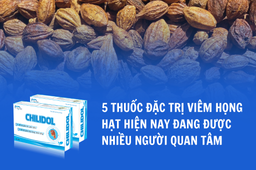 5 thuốc đặc trị viêm họng hạt hiện nay đang được nhiều người quan tâm