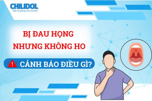 Triệu chứng bị đau họng nhưng không ho là dấu hiệu cảnh báo điều gì?