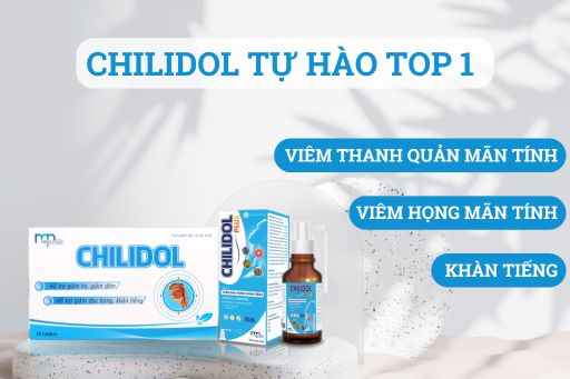 5 Lý do khiến CHILIDOL tự hào top 1 về khàn tiếng, viêm họng, viêm thanh quản mãn tính