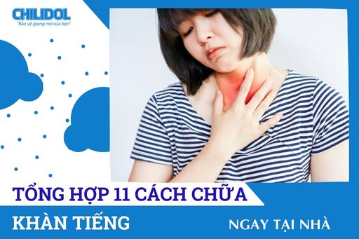 Tổng hợp 11 cách chữa khản tiếng tại nhà, mẹo nào phù hợp với bạn?