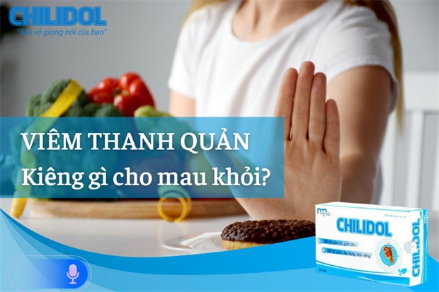 Bị viêm thanh quản kiêng ăn gì cho mau khỏi? 